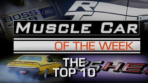 Muscle Car Of The Week Video Episode #180: The Top Ten (So Far!)