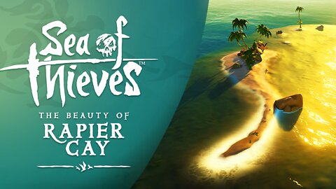 Sea of Thieves: The Beauty of Rapier Cay