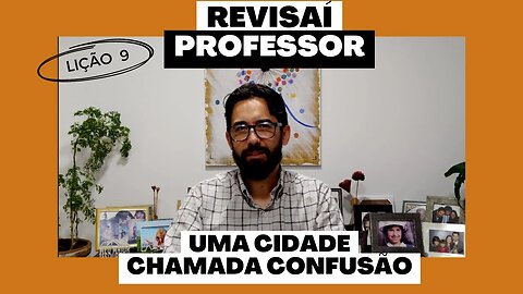 Escola Sabatina - Uma cidade chamada confusão - Lição 9, 2º Trim - 2023