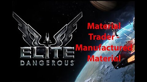 Elite Dangerous: My Adventures - Material Trader - Manufactured - [00014]