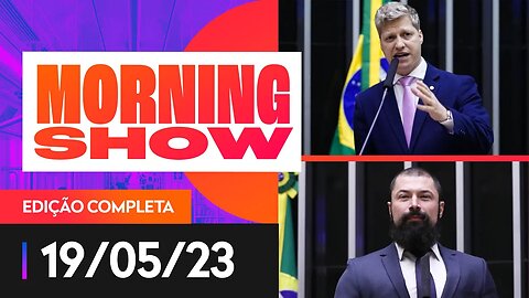 DEPUTADOS MARCEL VAN HATTEM E PAULO BILYNSKYJ SÃO OS ENTREVISTADOS DO MORNING SHOW - 19/05/2023