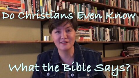 The Way I See It - Do Christians Know What the Bible Says?