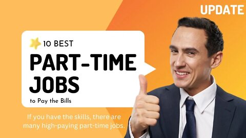 10 Best Part-Time Jobs to Pay the Bills | If you have the skills, there are many high-paying