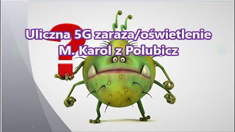 Uliczna 5G zaraza