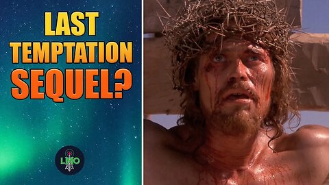 A LAST TEMPTATION OF CHRIST Sequel? Scorsese says....