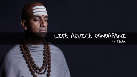 THE BEST ADVICE ABOUT LIFE DANDAPANI MOTIVATION SPEECH