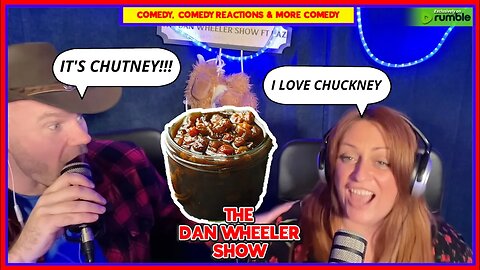 Do you say CHUTNEY or CHUCKNEY? Hilarious moment on The Dan Wheeler Show FT Kaz