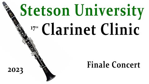 Stetson University Clarinet Clinic — Finale Concert (2023)