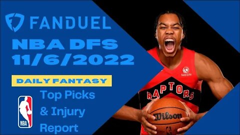 Dreams Top Picks for NBA DFS Today Main Slate 11/6/2022 Daily Fantasy Sports Strategy FANDUEL