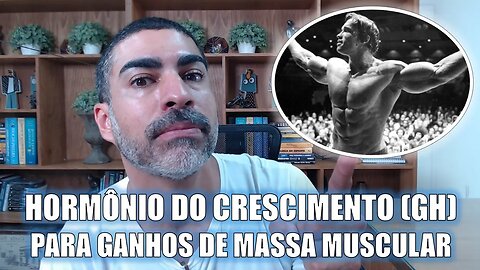 Hipertrofia muscular: uso de hormônio do crescimento (GH)