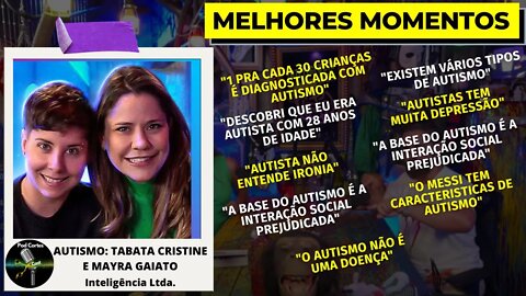 MELHORES MOMENTOS AUTISMO: TABATA CRISTINE E MAYRA GAIATO - Inteligência Ltda