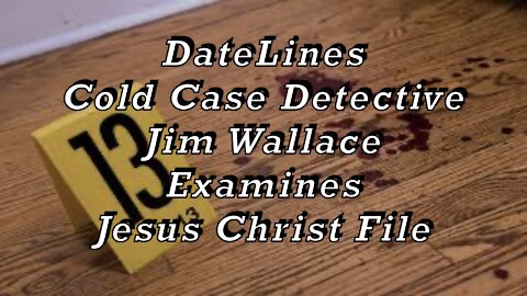 Cold Case Detective Investigates Jesus Christ