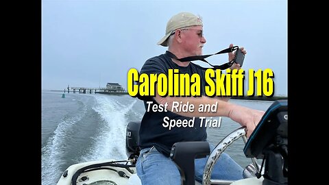 Carolina Skiff J16 Test Ride and Speed Trial: Project Boat's Impressive Performance!