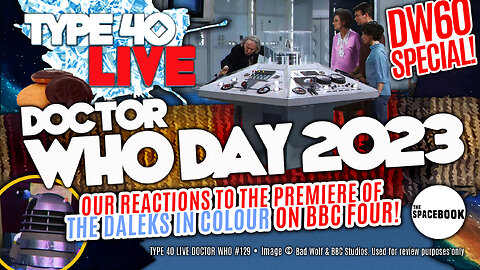 DOCTOR WHO - Type 40 LIVE DOCTOR WHO DAY 2023 - DW60 Season | The Daleks in COLOUR! **BRAND NEW!!**