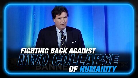 VIDEO: Tucker Carlson Fights Back Against NWO Collapse