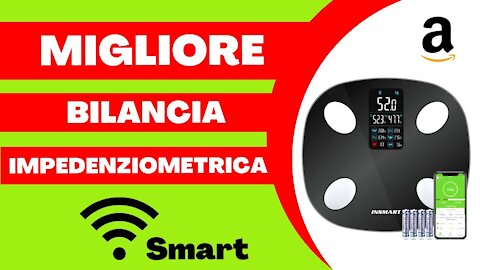 MIGLIOR BILANCIA IMPEDENZIOMETRICA - Recensione Bilancia Bluetooth Insmart (2021)