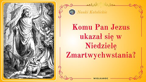 Komu Pan Jezus ukazał się w Niedzielę Zmartwychwstania? | Niedziela Zmartwychwstania Wielkanoc