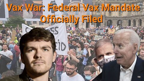 Nick Fuentes || VAX WAR: Federal Vax Mandate Officially Filed