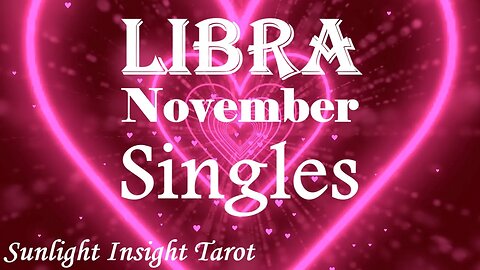 LIBRA They Want To Clear Up The Energy in This New Connection, So Much Potential! November Singles