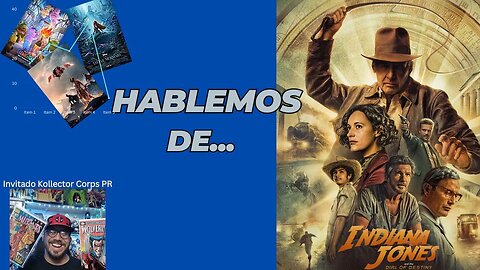 Hablemos de ... Indiana Jones 5, peliculas perdiendo dinero, la pasion de ser coleccionista....