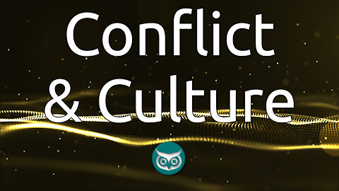 Conflict & Culture