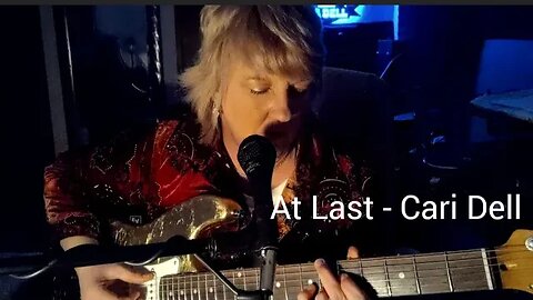 At Last - Etta James guitar & vocal cover by Cari Dell