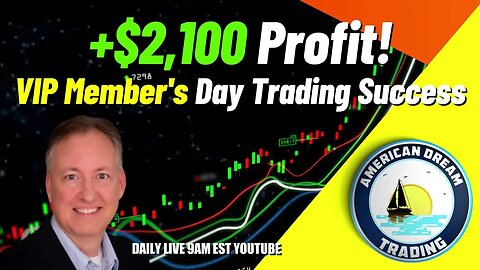 Navigating Profitable Trades - VIP Member's +$2,100 Profit Day Trading Success In The Stock Market