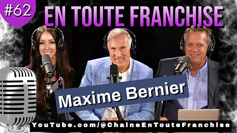 En toute franchise #62 - Maxime Bernier, fondateur et chef du Parti Populaire du Canada