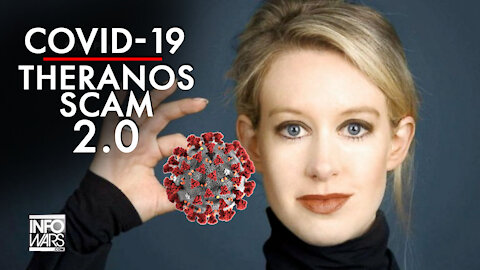 Covid-19 is Elizabeth Holmes' Theranos Scam 2.0