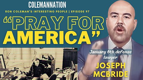 ColemanNation Podcast - Episode 97: Joseph McBride | Joe McBride’s Mission