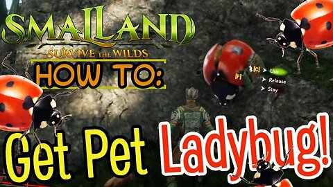 Smalland How to Tame Lady Bug! Extra Storage!