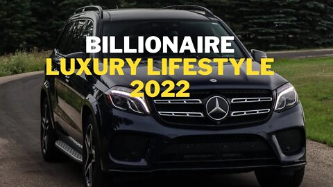 Billionaire Luxury Lifestyle - How Billionaires Live [Billionaire Motivation]