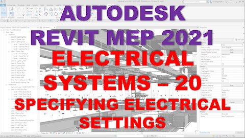 Autodesk Revit MEP 2021 - ELECTRICAL SYSTEMS - SPECIFYING ELECTRICAL SETTINGS