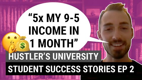 "I Earned 5x My Income in 1 Month" HU Student Review Ep. 2