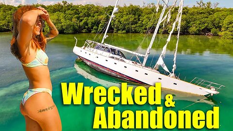 Wrecked and Abandoned - Yacht Destroyed