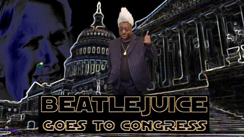 REMEMBER BENGHAZI - BEATLEJUICE GOES TO CONGRESS