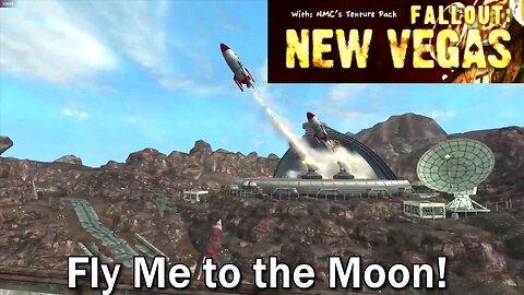 Fallout: New Vegas- Modded 4K- No Commentary- Fly Me to the Moon!