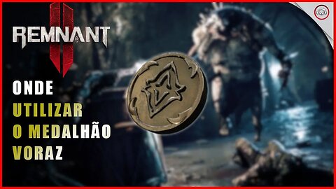 Remnant 2, Onde utilizar o Medalhão Voraz | Super-Dica