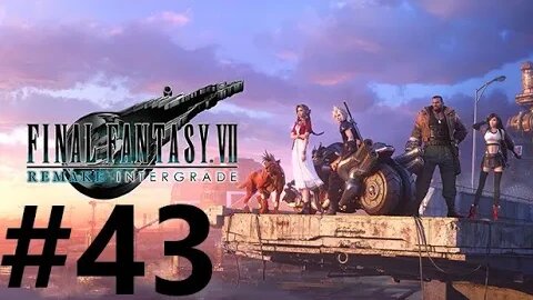 Final Fantasy 7 Remake Intergrade Play Through Part 43