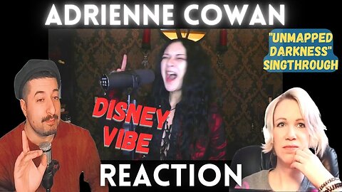 DISNEY VIBES - Adrienne Cowan - "Unmapped Darkness" Singthrough Reaction