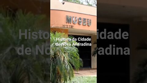 Historia da Cidade de Nova Andradina