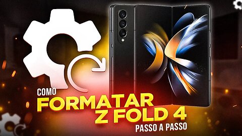 Como FORMATAR Galaxy Z Fold 4