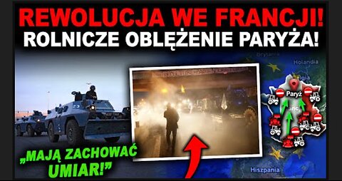 FRANCUSKIE SIŁY SPECJALNE W GOTOWOŚCI! - rząd obawia się rolników w Paryżu