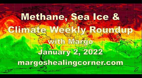 Methane, Sea Ice, & Climate Weekly Roundup with Margo (Jan. 2, 2022)