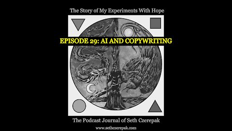 Experiments With Hope - Episode 29: A.I. and Copywriting