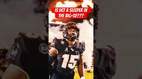 Is UCF the biggest sleeper in the Big-12??? 🏈#ucffootball #collegefootball #big12football