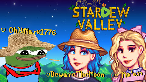 MARK HAS ENTERED DA CHAT | Stardew Valley Co-Op 💚✨