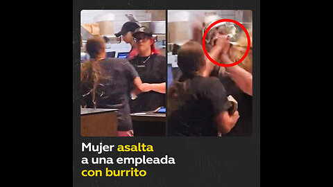 Mujer lanza burrito a empleada de Chipotle y recibe un castigo inesperado