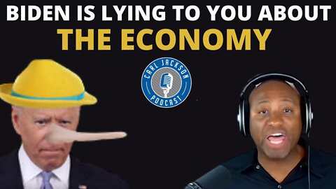 BIDEN IS LYING TO YOU ABOUT THE ECONOMY