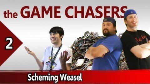 The Game Chasers Ep 2 - Scheming Weasel